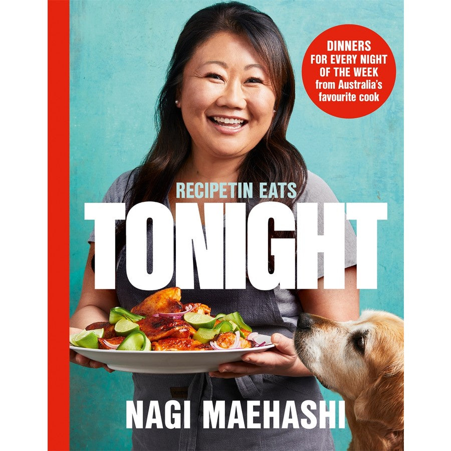 Recipe Tin Eats - Tonight by Nagi Maehashi